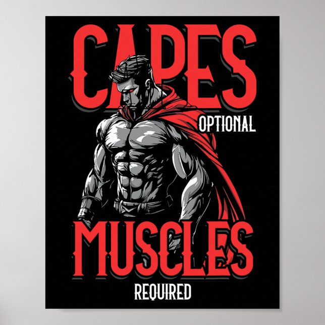 Capes Optional Muscles Required Funny Gym Meme 1  Poster (Front)