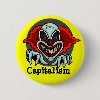 capitalism can be evil 6 cm round badge