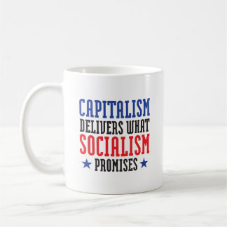 Capitalism Delivers What Socialism Promises Coffee Mug
