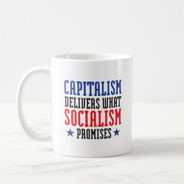 Capitalism Delivers What Socialism Promises Coffee Mug (Left)