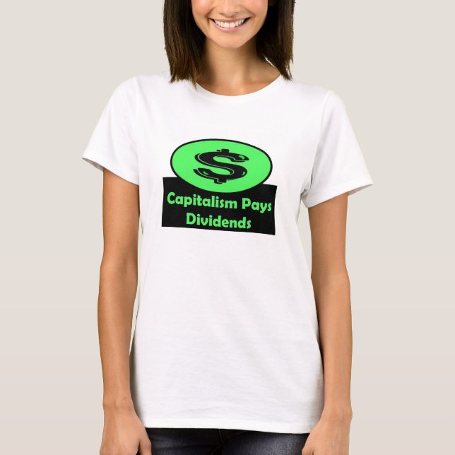 Capitalism Dividends II T-Shirt (Front)