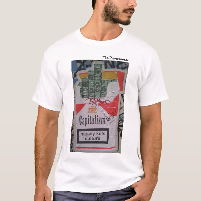 Capitalism - Money Kills Culture T-Shirt (Front)