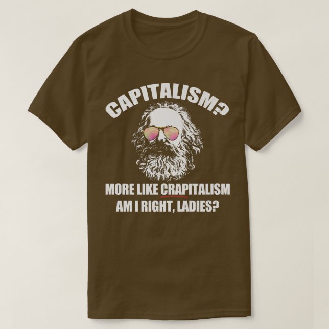 Capitalism More Like Crapitalism Right Ladies Karl T-Shirt (Design Front)