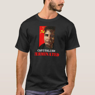 CAPITALISM TERMINATED T-Shirt