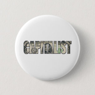 Capitalist 6 Cm Round Badge
