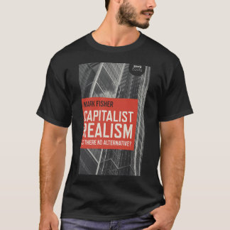 Capitalist Realism Mark Fisher T-Shirt