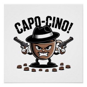Capo-cino! Dual-Pistol Coffee Gangster Poster