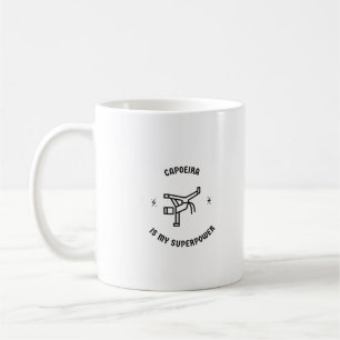 Capoeira is my superpower coffee mug