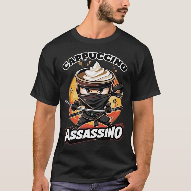 Cappuccino Assassino Coffee Lovers Italian Brainro T-Shirt (Front)
