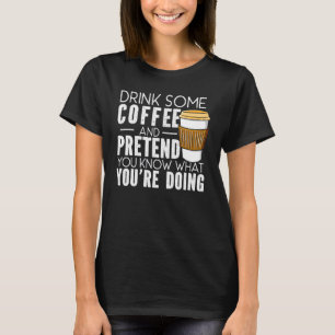 Cappucino Espresso Coffee Drinker Coffee T-Shirt