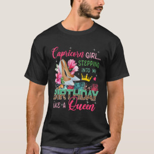 Capricorn  Girl Stepping Like Queen Floral High He T-Shirt