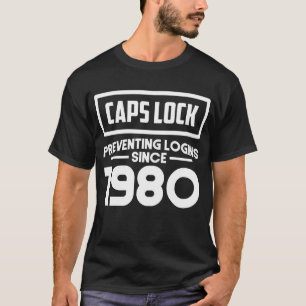 Caps Lock Preventing Logins Programmer Coding T-Shirt