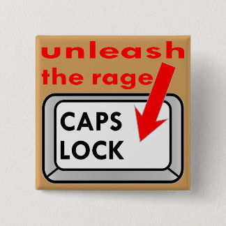 Caps Lock Unleash The Rage 15 Cm Square Badge