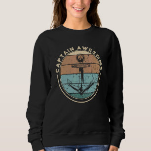 Captain Awesome Boating Sailor Boat Nautical Yacht Sweatshirt