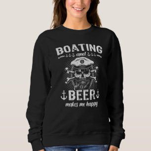 Captain Beer Boat Sports Boat Sailing Boat Motor B Sweatshirt