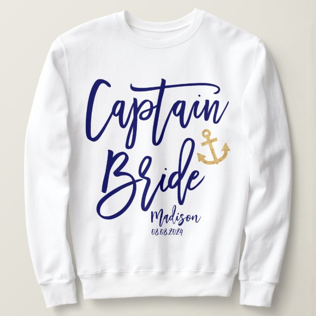Captain Bride Blue Modern Calligraphy Sweatshirt (Design Front)