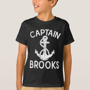 Captain Brooks Boating Yacht Anchor Boat Ship T-Shirt