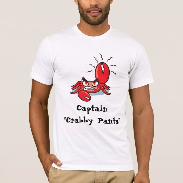 Captain Crabby Pants T-Shirt (Front)