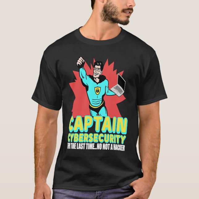Captain Cybersecurity Cybersecurity Security Hacke T-Shirt (Front)