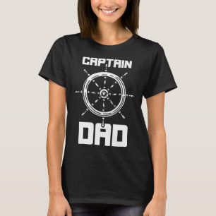 Captain Dad Boating Ship Boat Yacht Father Daddy P T-Shirt