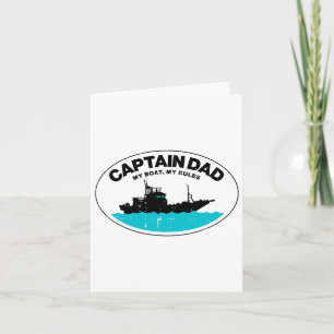 Captain Dad My Boat Rules Funny Owner Boater Papa Card