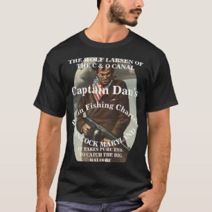 CAPTAIN DAN THE WOLF LARSEN OF THE C & O CANAL T-Shirt
