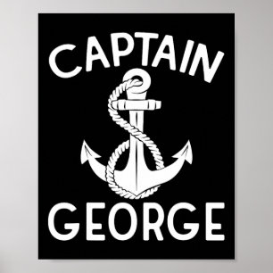 Captain George Boating Yacht Boat Ship Anchor Poster