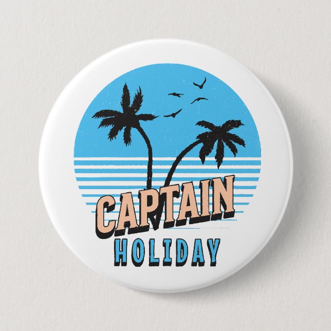 Captain Holiday 7.5 Cm Round Badge (Front)