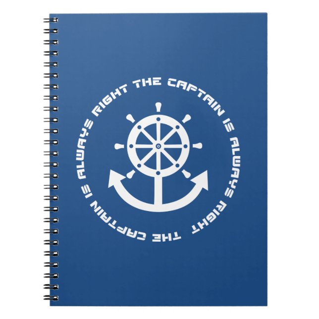 Captain is always right spiral notebook (Front)