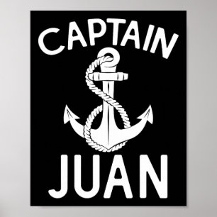 Captain Juan Ship Boat Boating Yacht Anchor  Poster