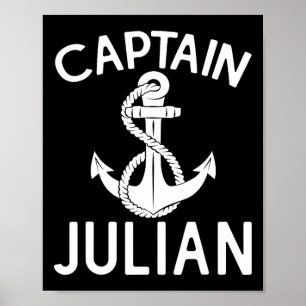 Captain Julian Yacht Boating Ship Boat Anchor Poster