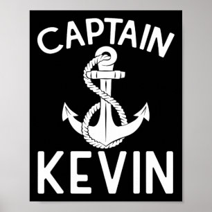 Captain Kevin Boat Anchor Boating Ship Yacht  Poster