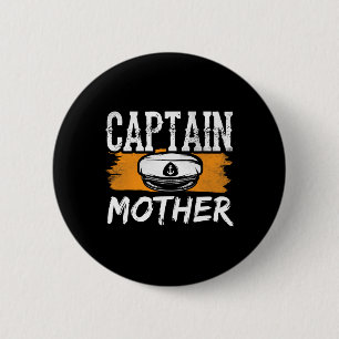 Captain Mother Boat Crew Yacht Ship Mum Mummy Mama 6 Cm Round Badge