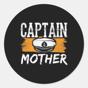 Captain Mother Boat Crew Yacht Ship Mum Mummy Mama Classic Round Sticker