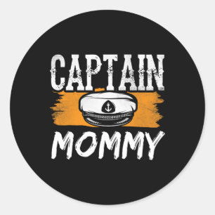 Captain Mummy Boat Yacht Crew Ship Mum Mother Mama Classic Round Sticker