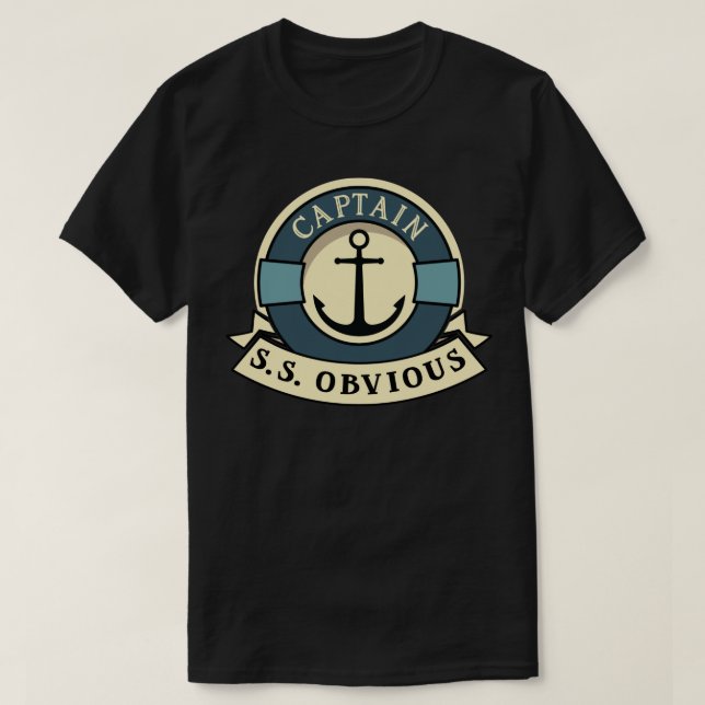 Captain Obvious Sarcastic Boating Design T-Shirt (Design Front)