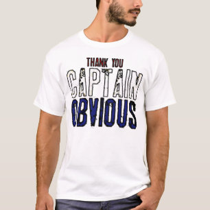 Captain Obvious T-Shirt