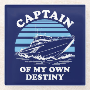 Captain Of My Own Destiny Boating Quote Glass Coaster