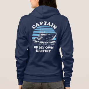 Captain Of My Own Destiny Boating Quote Hoodie