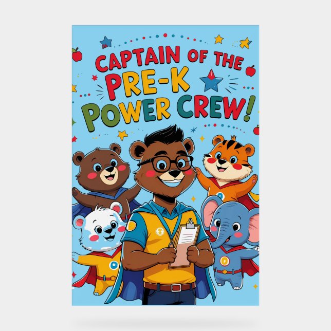 "Captain of the Pre-K Power Crew – Classroom  Acrylic Sign (Front)
