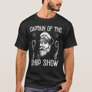 Captain Of The Ship Show Boating Pontoon Boat Sail T-Shirt