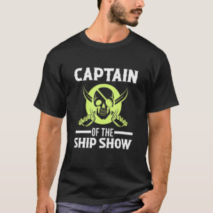 Captain Of The Ship Show Cross Pirate Sword Skull  T-Shirt