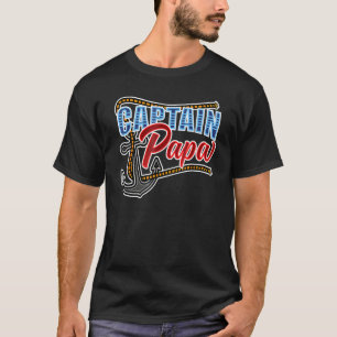 Captain Papa Mariner Dad Boat Sailing Boat Owner S T-Shirt