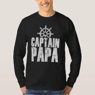 Captain Papa motor boat sailboat sailor boater out T-Shirt