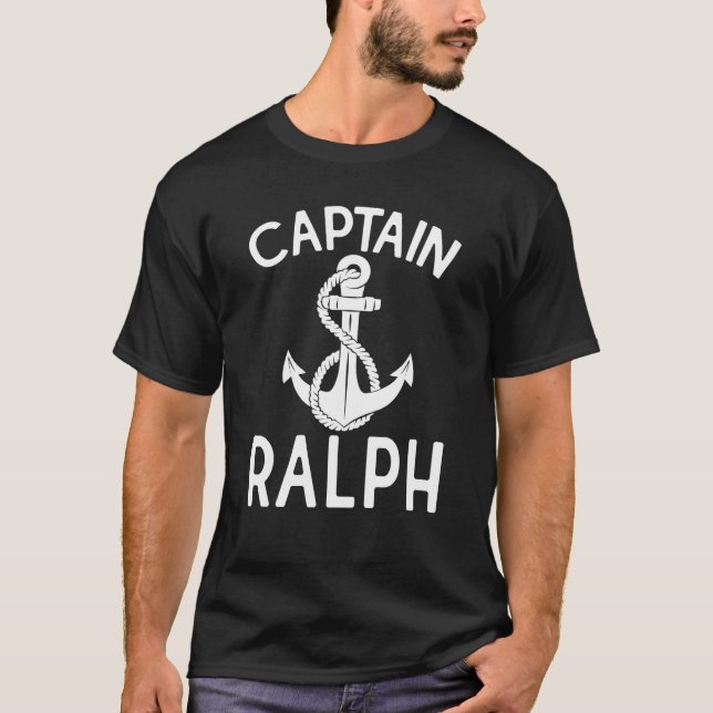 Captain Ralph Ship Yacht Boating Boat Anchor T-Shirt (Front)