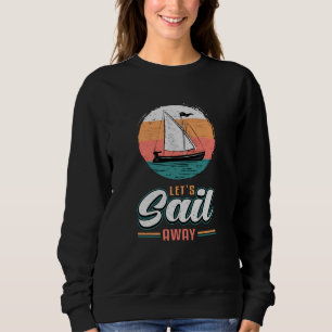 Captain Sail Boat Sailor Sailing Retro Gift Idea Sweatshirt