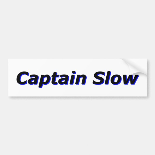 Captain Slow Bumper Sticker (Front)