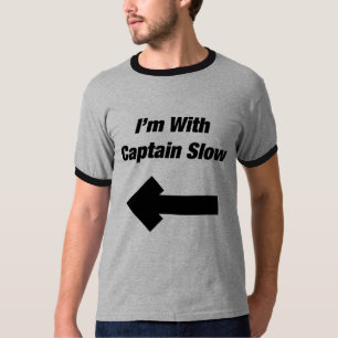 Captain Slow T-Shirt