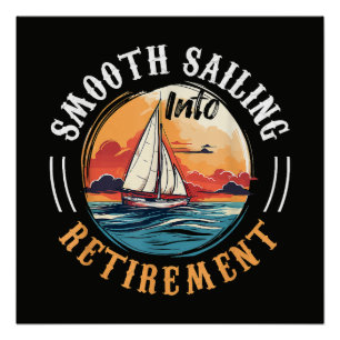 Captain Smooth Sailing into Retirement Poster