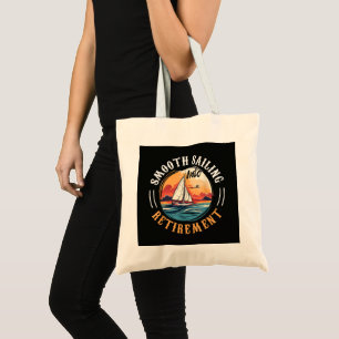 Captain Smooth Sailing into Retirement Tote Bag